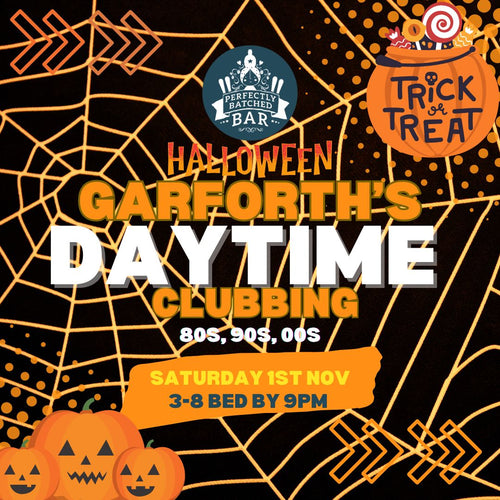 DAYTIME Clubbing Garforth Halloween Special- 80s, 90s, 00s Bangers and Classics
